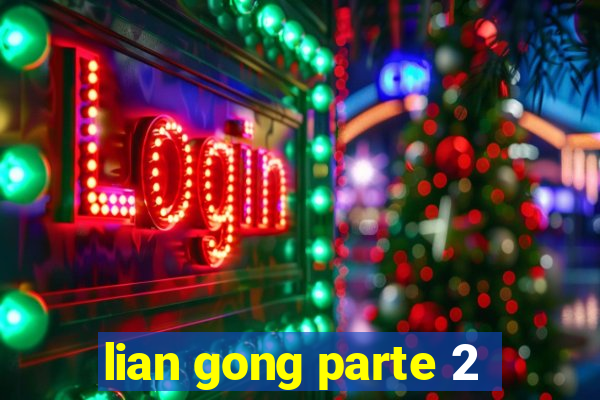 lian gong parte 2